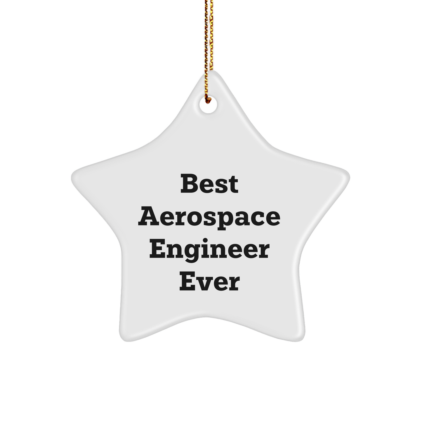 Funny Best Aerospace Engineer Ever Gifts for Him from Friends - Star Ornament for Christmas Decor - Image 1