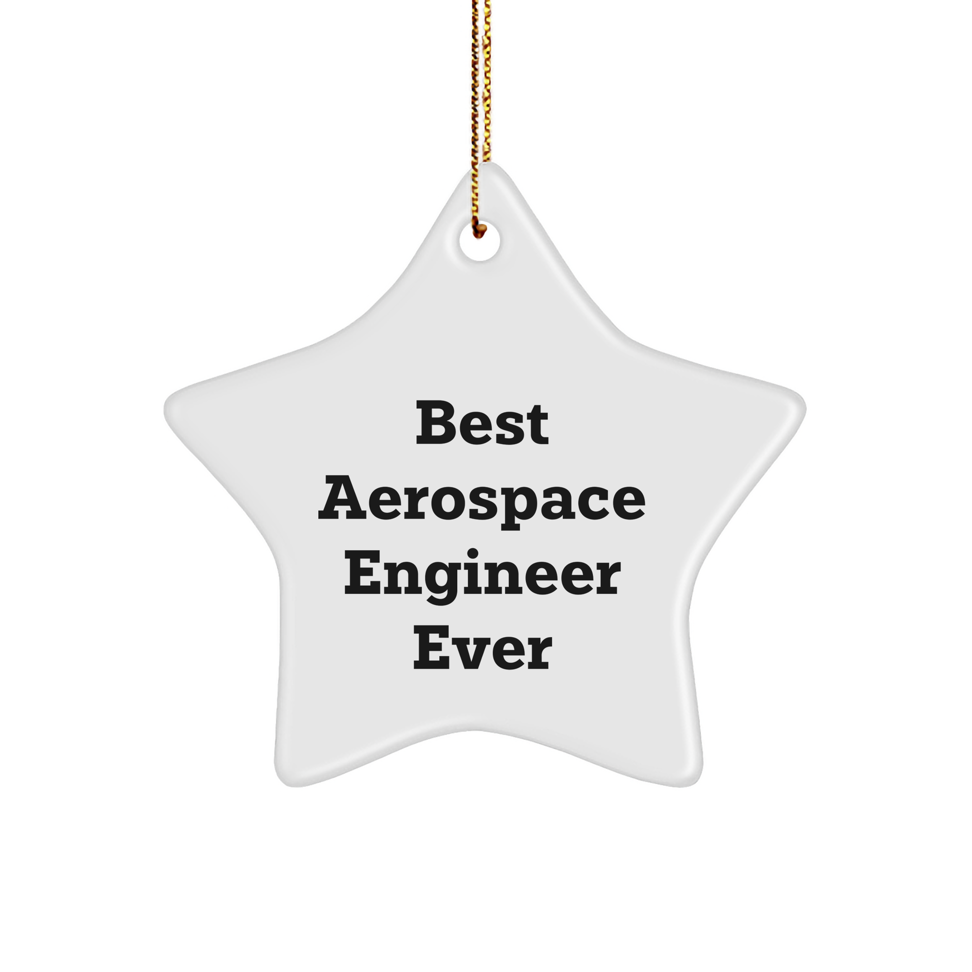 Funny Best Aerospace Engineer Ever Gifts for Him from Friends - Star Ornament for Christmas Decor - Image 1