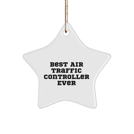 Air Traffic Controller Gifts for Men from Best Air Traffic Controller Ever, Star Ornament, Funny Quote, Christmas Unique Gifts - Image 1