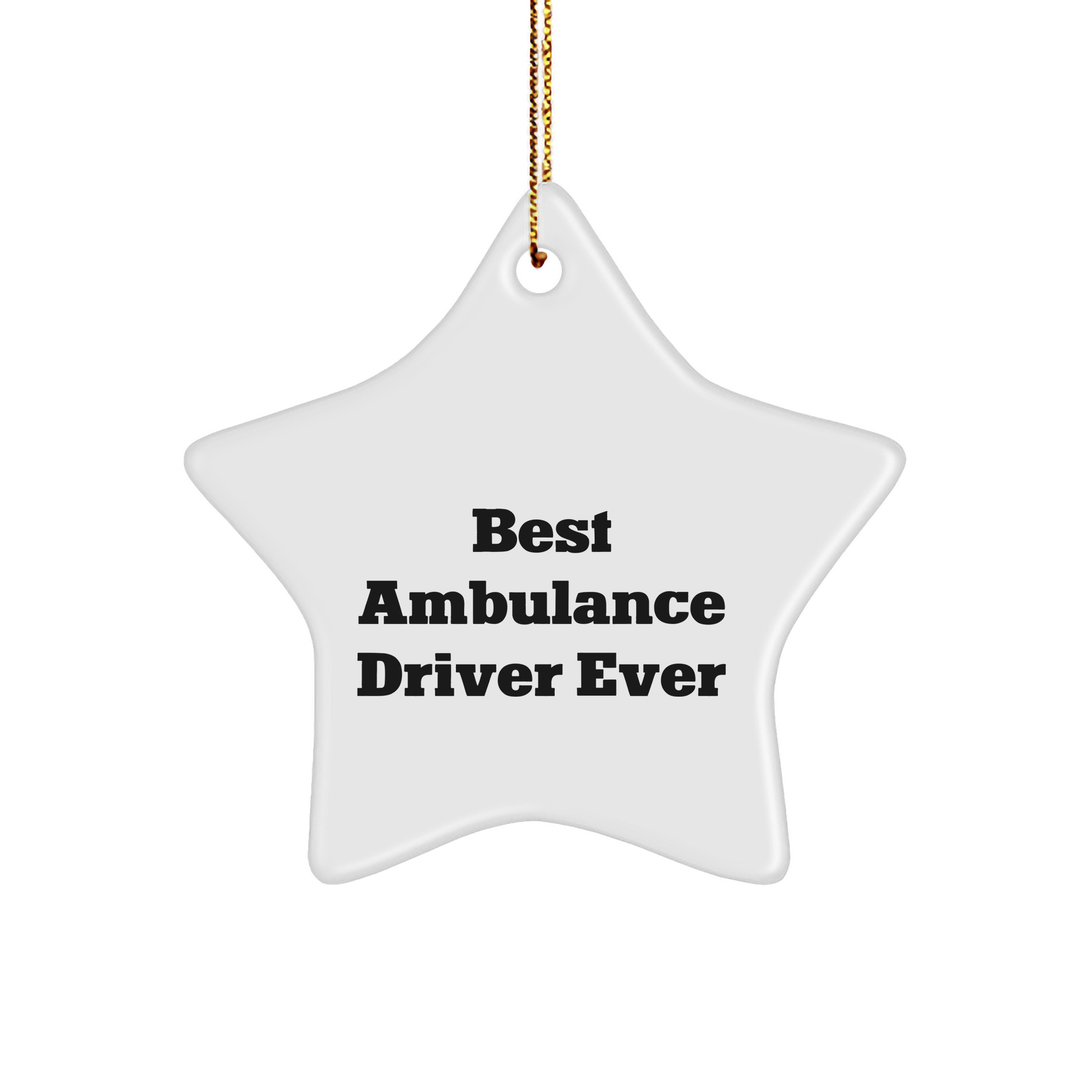 Ambulance Driver Gifts from Friends - Best Ambulance Driver Ever Star Ornament, White, 3.25" tall - Gifts for Ambulance Driver on Christmas - Image 1