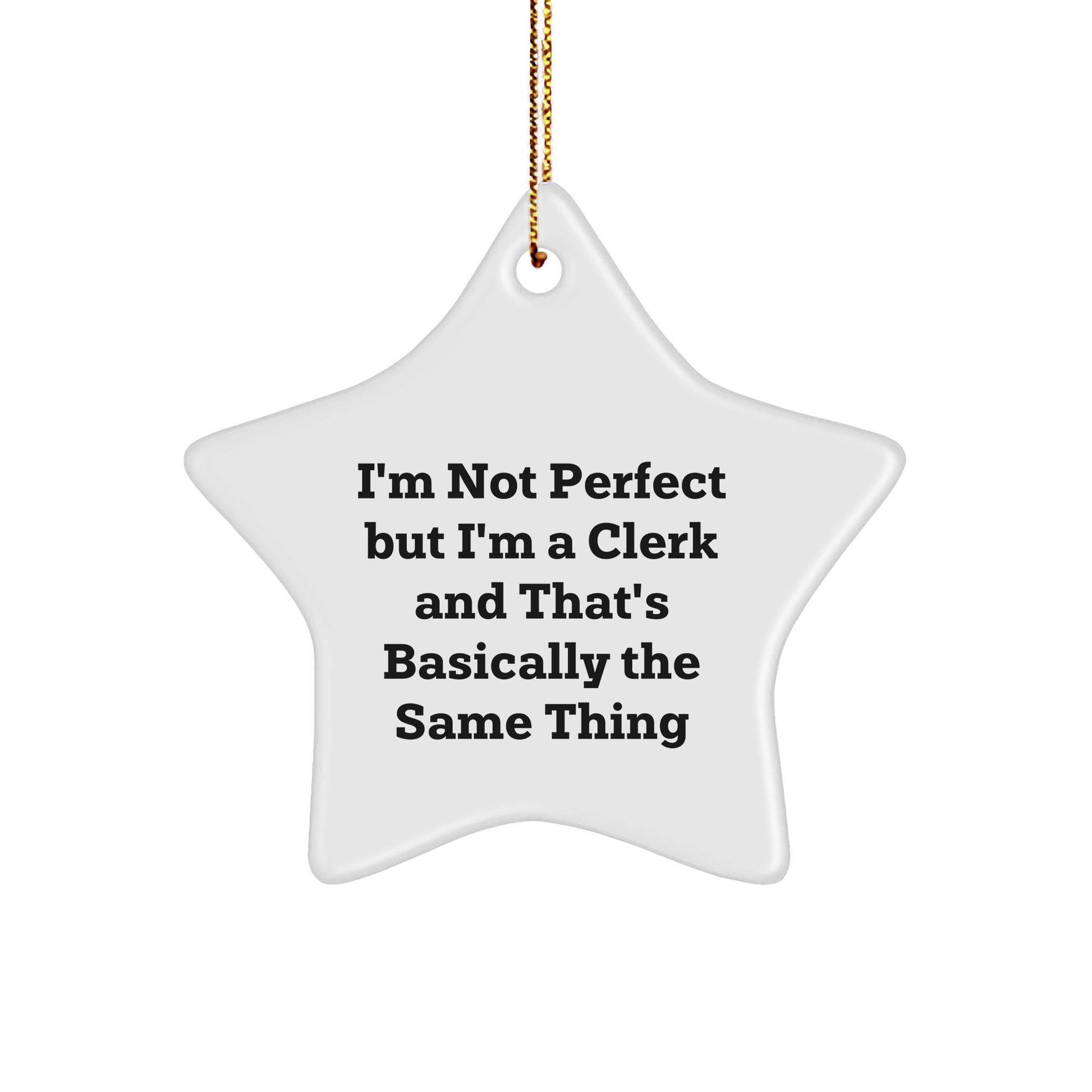 Funny Clerk Gifts I'm Not Perfect Star Ornament Christmas Fun for Coworkers Friends Family - Image 1