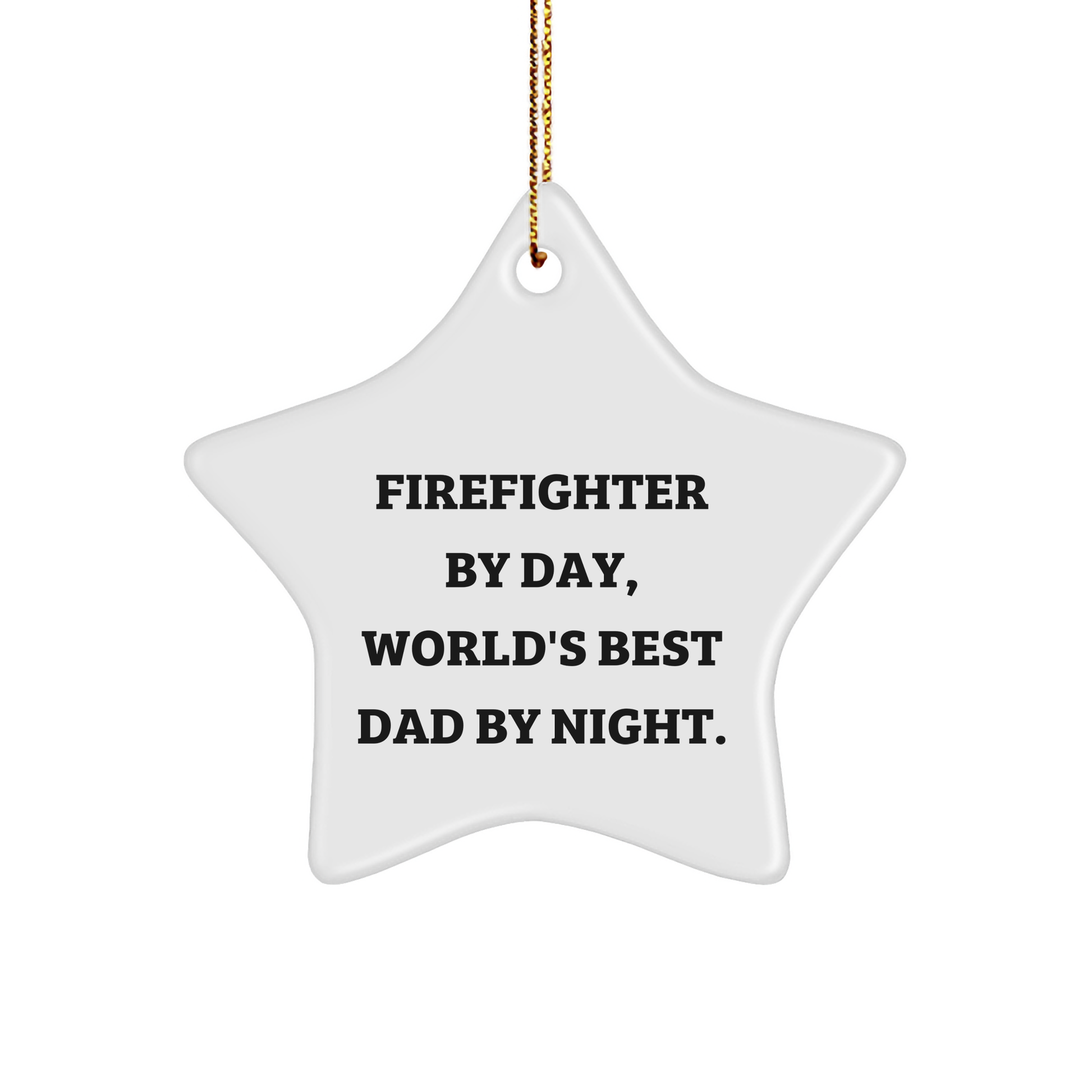 Firefighter Gifts from Men, Unique Star Ornament for Firefighter By Day, World's Best Dad By Night., Funny Christmas Unique Gifts for Family - Image 1