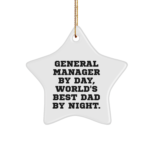 General Manager Star Ornament, Funny Quote 'World's Best Dad By Night', Christmas Unique Gifts from Men to General Manager - Image 1