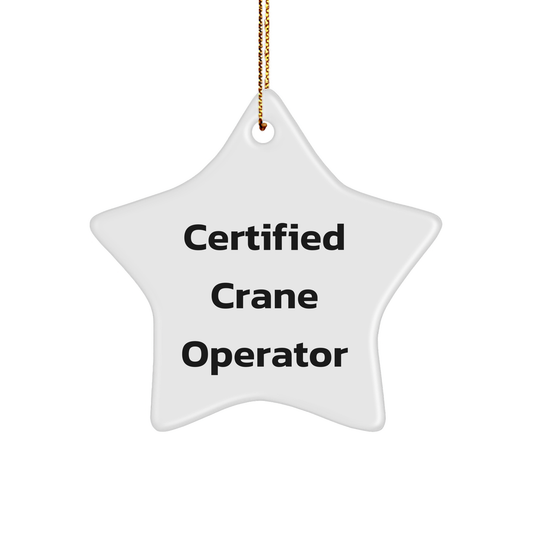 Certified Crane Operator Gifts from Friends - Funny Star Ornament for Christmas - Image 1