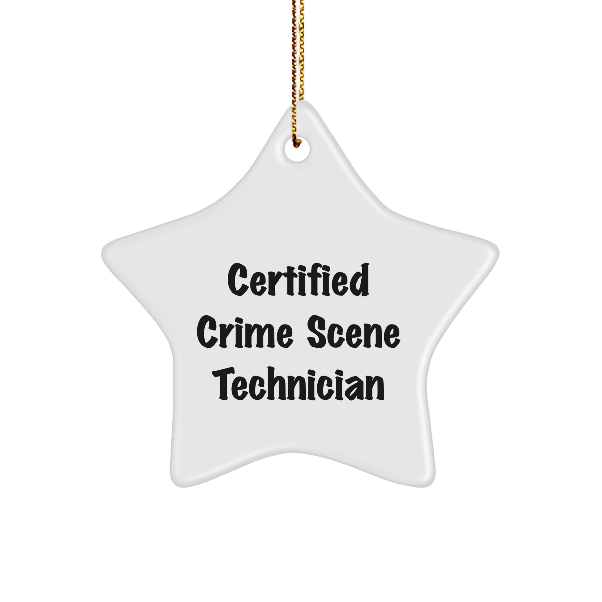 Certified Crime Scene Technician Gifts from Friends, 'A Star is Born' Star Ornament for Christmas - Image 1