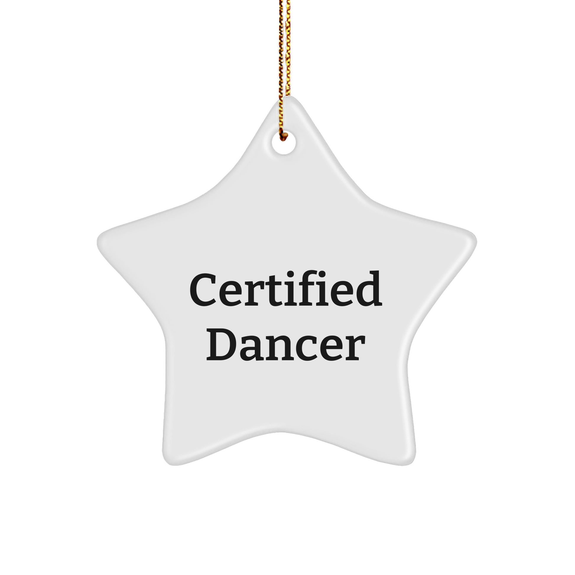 Funny Dancer Gifts from Friends to Dancer, Certified Dancer Star Ornament for Christmas, 'You're a Star' Quote - Image 1