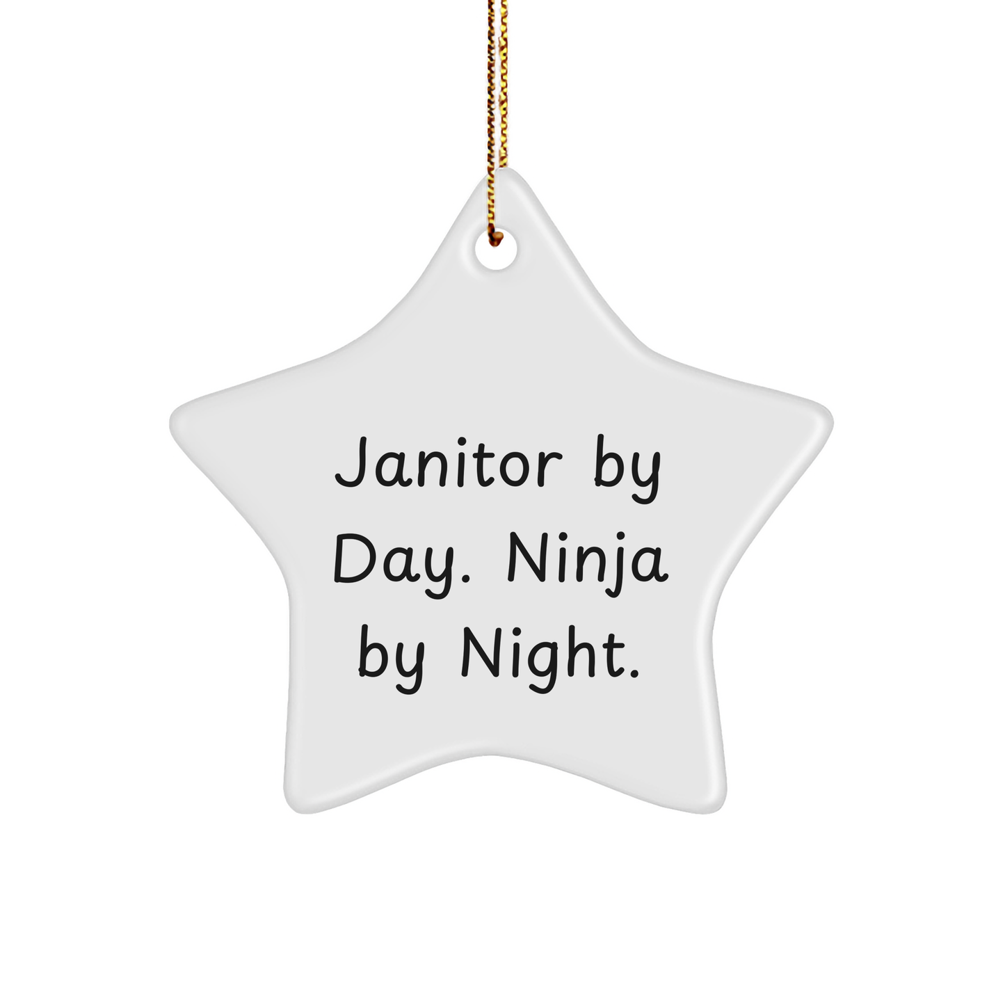 Janitor By Day. Ninja By Night. Funny Star Ornament Gifts from Friends for Christmas - Image 1