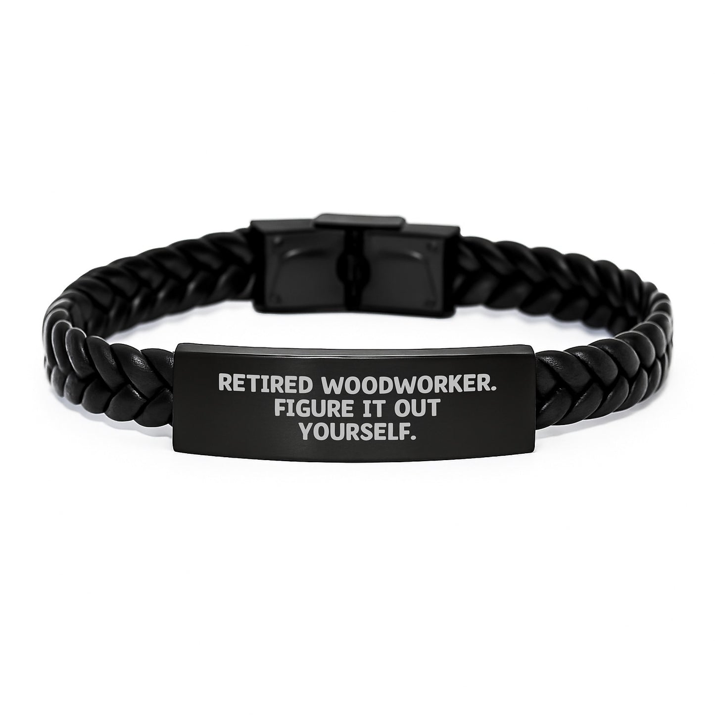 Woodworker Gifts from Friends - Inspirational Interlaced Leather Bracelet with Quote 'Retired Woodworker. Figure It Out Yourself.' for Graduation - Image 1