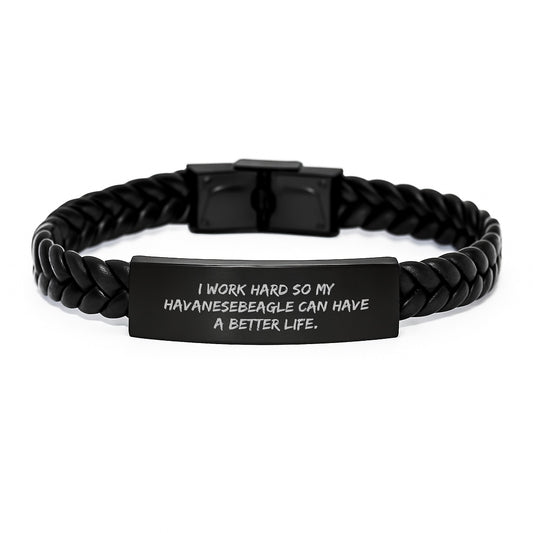 Havanese Dog Lover Gifts, Inspirational Interlaced Leather Bracelet, Gifts from Friends for Havanese Dog Owners, Unique Graduation Wishes, I Work Hard So My Havanese Can Have A Better Life. - Image 1