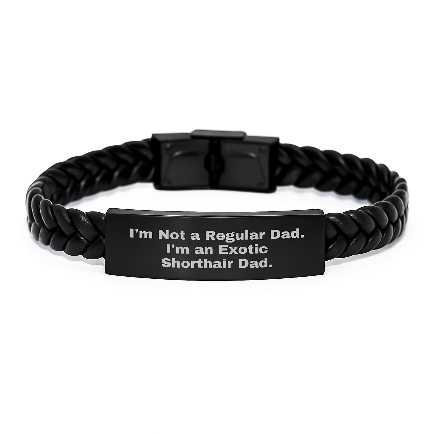 Exotic Shorthair Cat Dads Unite, Gifts for Men from Friends, Interlaced Leather Bracelet for Graduation - 'I'm Not A Regular Dad. I'm An Exotic Shorthair Dad.' - Image 1