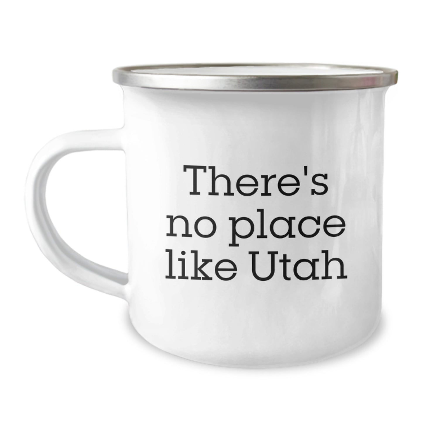 Utah Camping Mug, Funny Quote Gifts from Friends for Utah Graduation, 'There's No Place Like Utah' Printed on 12 oz Stainless Steel with Enamel Finish - Image 1