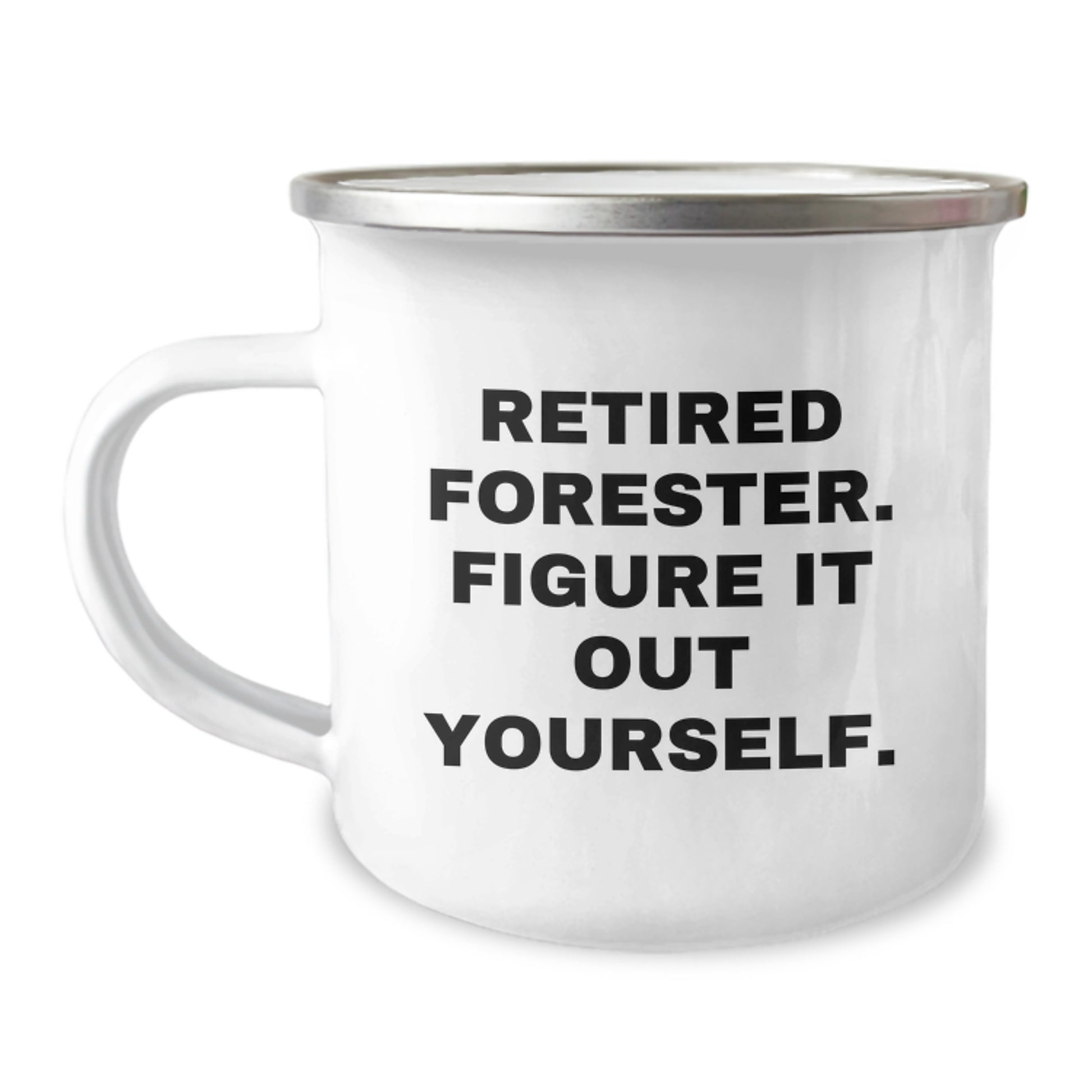 Forester Gifts from Friends - Funny Camping Mug for Graduation - 'Retired Forester. Figure It Out Yourself.' - Unique Forester Mug for Men - Image 1