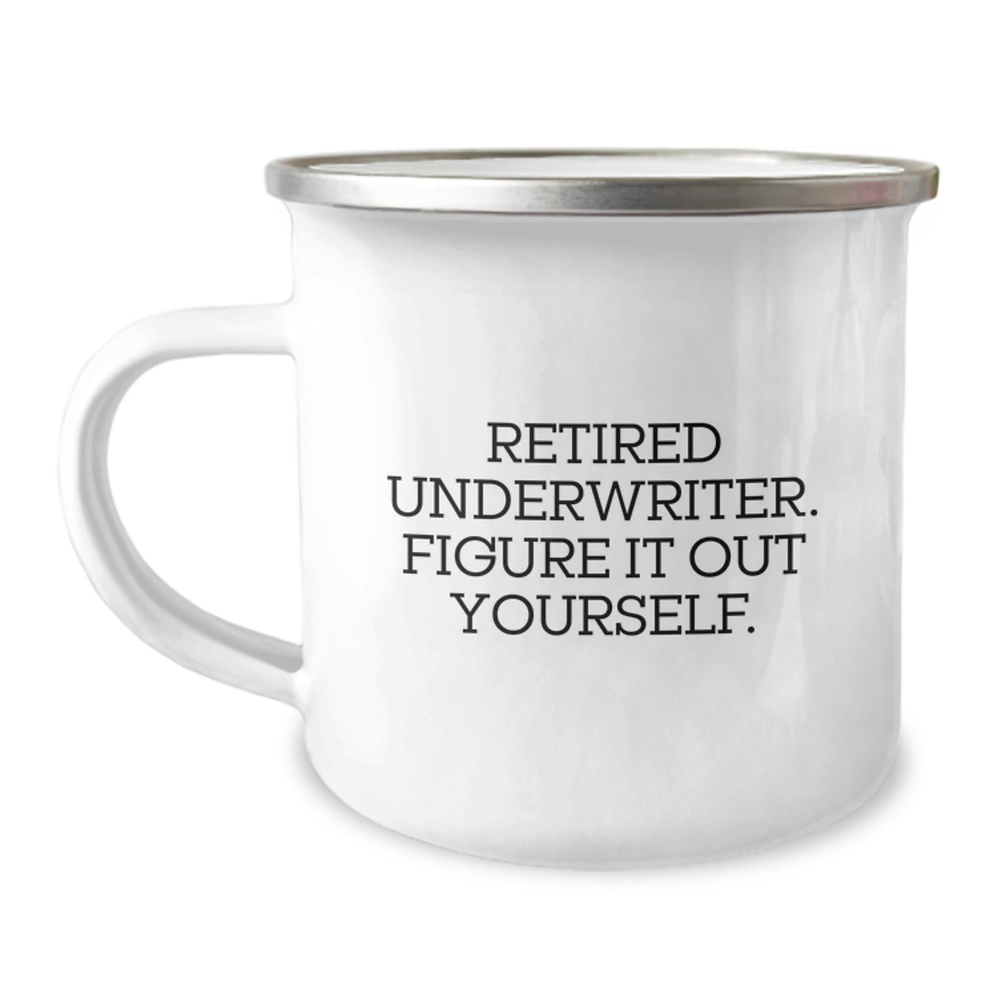 Underwriter Gifts from Friends, Funny Camping Mug for Retired Underwriter, Graduation Unique Gifts - 'Figure It Out Yourself.' - Image 1