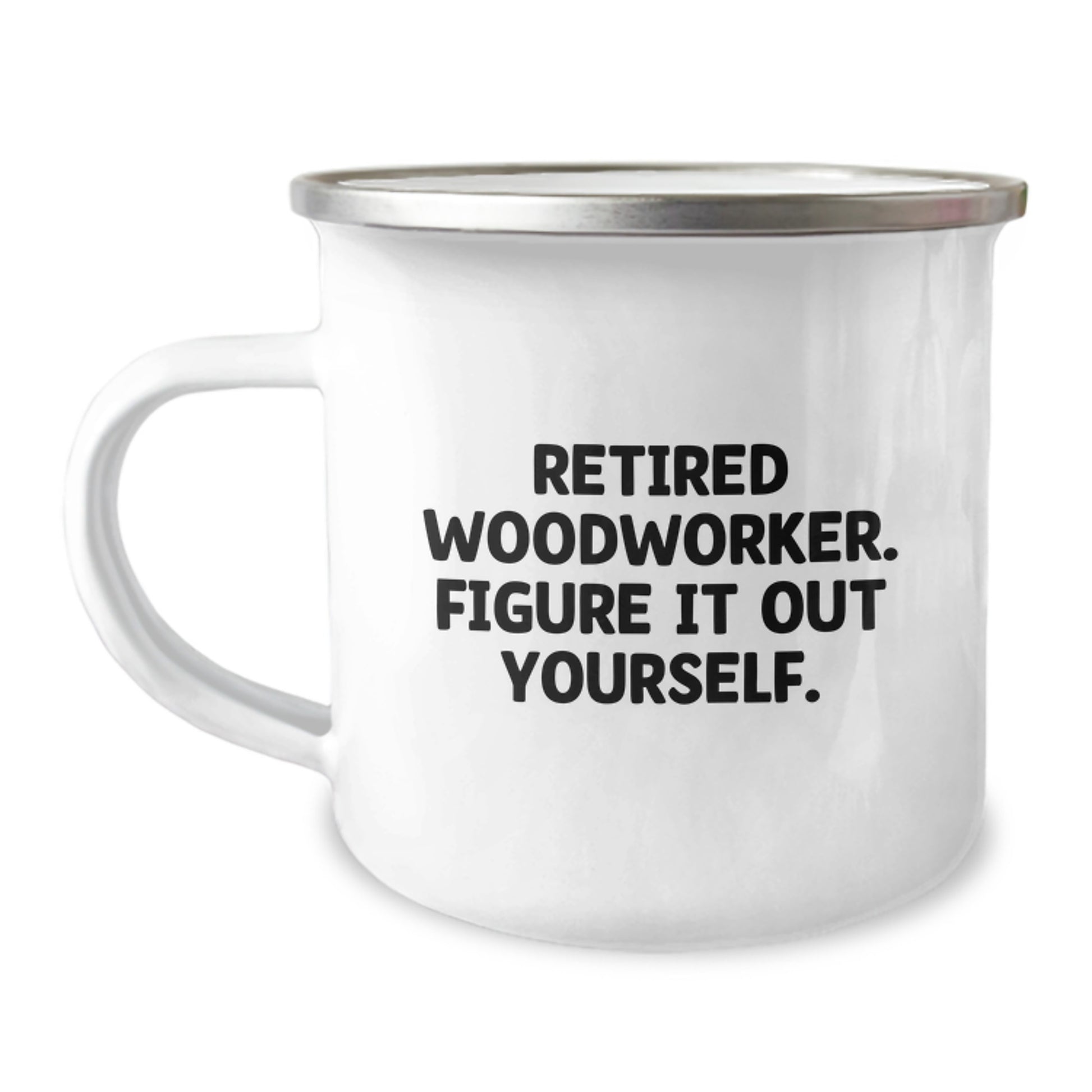 Woodworker Gifts from Friends, Unique Camping Mug with Funny Quote 'Retired Woodworker. Figure It Out Yourself.' for Men, Woodworker Graduation Gifts for Him - Image 1