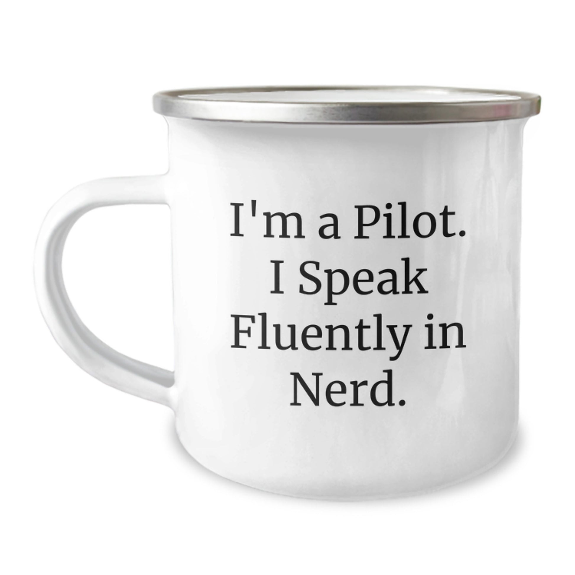 Pilot Gifts from Friends - Funny Camping Mug for Birthday - I'm A Pilot. I Speak Fluently In genius. - Image 1