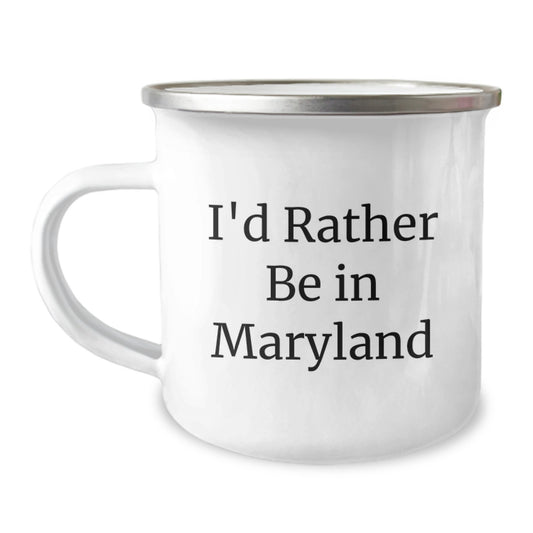 Maryland Lovers' Funny Camping Mug, 'I'd Rather Be In Maryland', Unique Gifts from Friends, Family, or Coworkers for Birthdays - Image 1