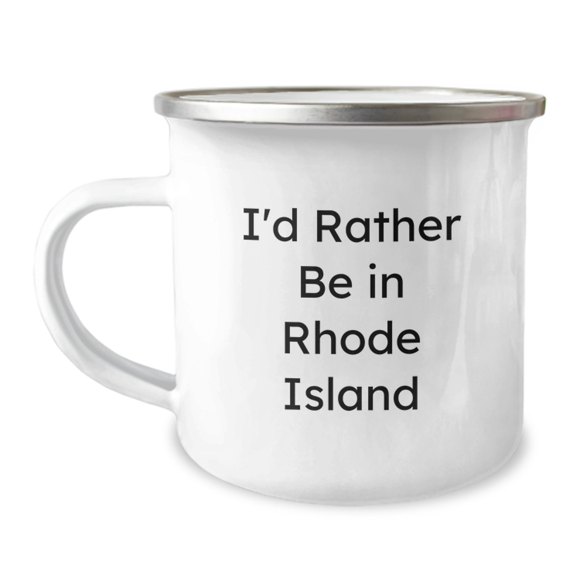 Rhode Island Camping Mug, I'd Rather Be In Rhode Island, Funny Gift for Men from Friends on Birthday, 12 oz Stainless Steel with Enamel Finish - Image 1