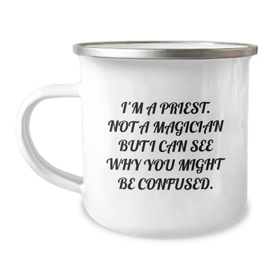 Funny Priest Gifts for Men from Friends - I'm A Priest. Not A Magician But I Can See Why You Might Be Confused. Graduation Unique Gifts for Him - Image 1
