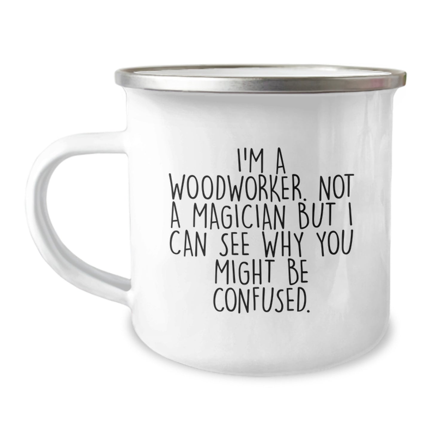 Woodworker Gifts from Friends, Birthday Unique Presents for Men, Funny Camping Mug Says 'I'm A Woodworker. Not A Magician...' - Image 1