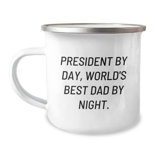 President By Day, Funny World's Best Dad By Night Camping Mug Gifts for President Birthday - Image 1