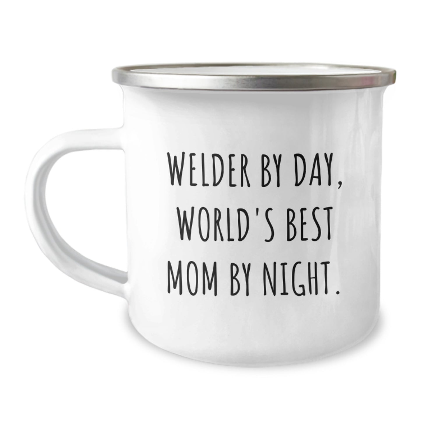 Welder Gifts from Friends - Funny Quote Camping Mug for Graduation - 12 oz Stainless Steel with Enamel Finish, Perfect for Welders By Day, World's Best Moms By Night. - Image 1