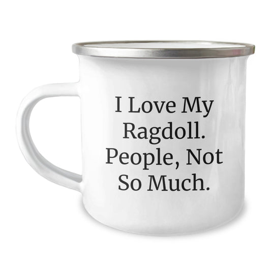 Ragdoll Cat Lovers Gifts Funny Quote Camping Mug for Birthday, Gifts from Friends, Family, or Coworkers for Ragdoll Cat Enthusiasts, 12 oz Stainless Steel with Enamel Finish - Image 1