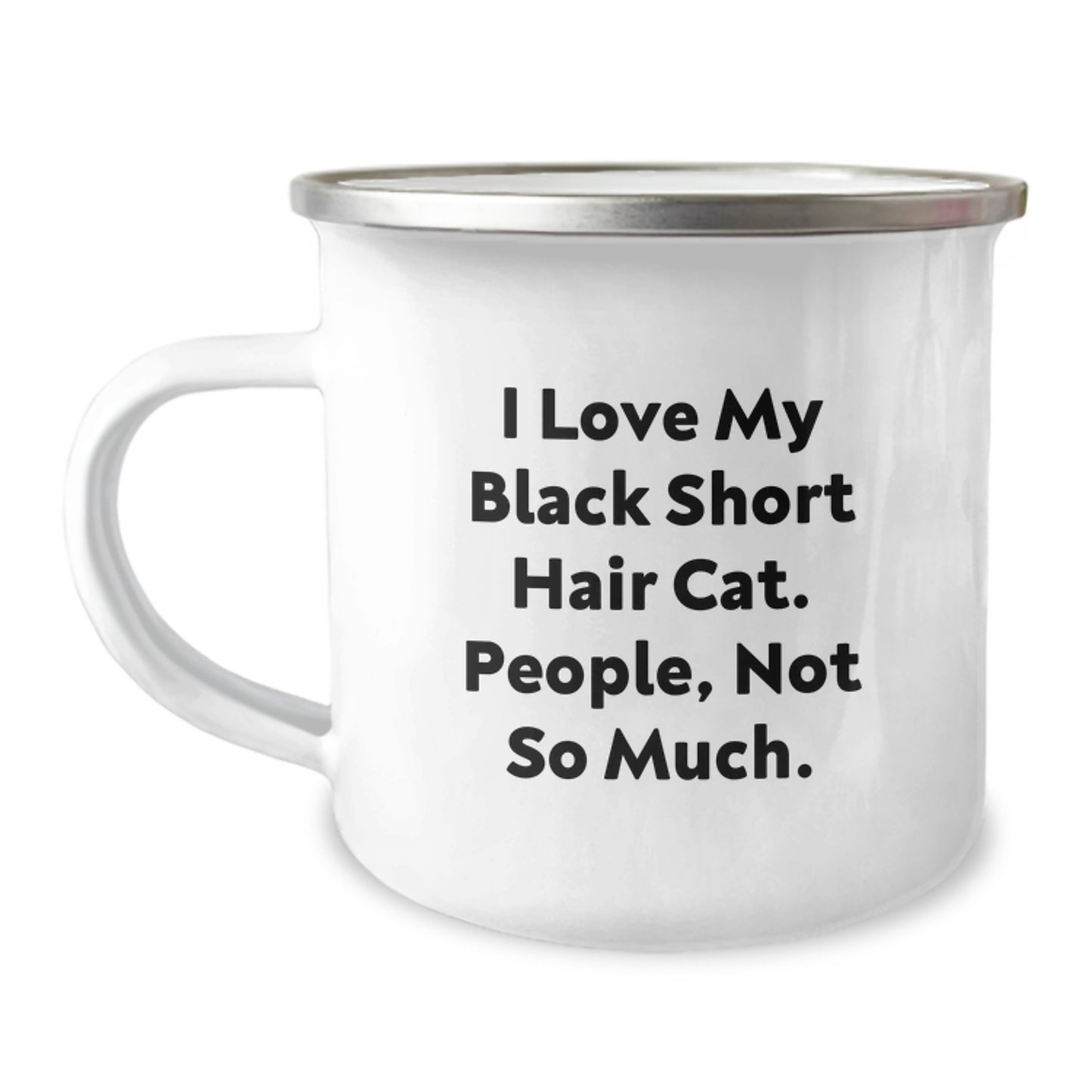 Funny Black Short Hair Cat Lover Gifts from Friends for Birthday Camping Mug - 'I Love My Black Short Hair Cat. People, Not So Much.' - Image 1
