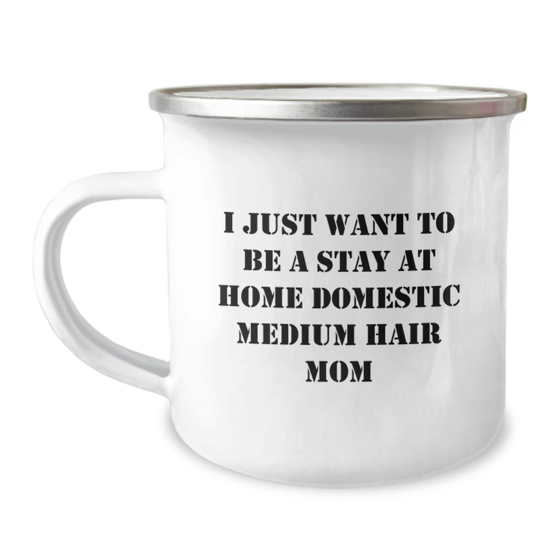 Domestic Medium Hair Cat Mom Gifts, Funny Camping Mug for Her, 'I Just Want To Be A Stay At Home Domestic Medium Hair Mom' - Unique Graduation Gift from Friends, Family to Mom - Image 1