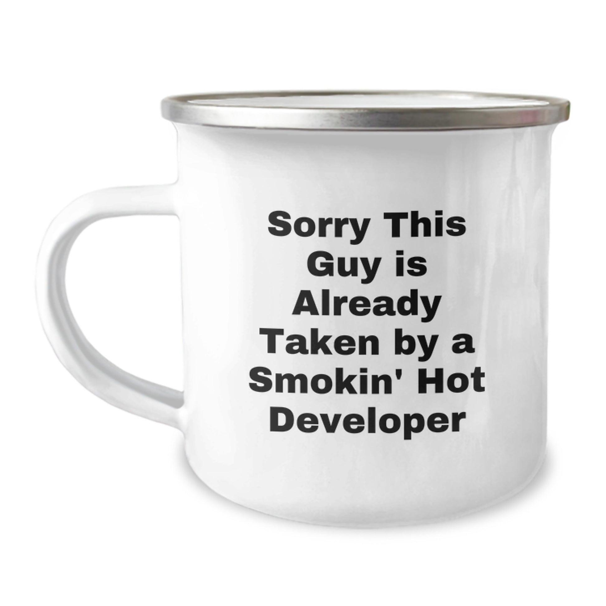 Developer Gifts, Funny Camping Mug, Sorry This Guy Is Already Taken By A Smokin' Hot Developer, Graduation Unique Gifts from Friends - Image 1