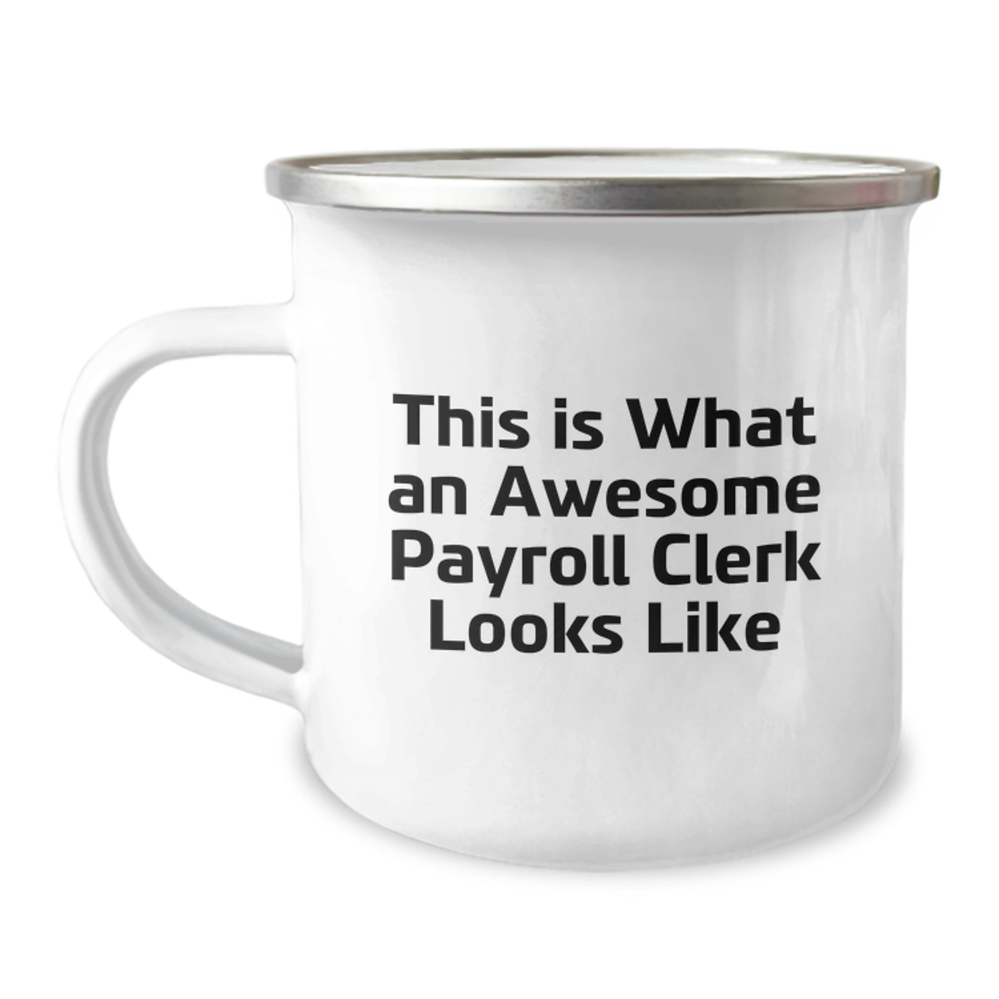 Funny Payroll Clerk Gifts from Friends - This Is What Awesome Looks Like, Camping Mug for Birthday, 12 oz Stainless Steel with Enamel Finish - Image 1