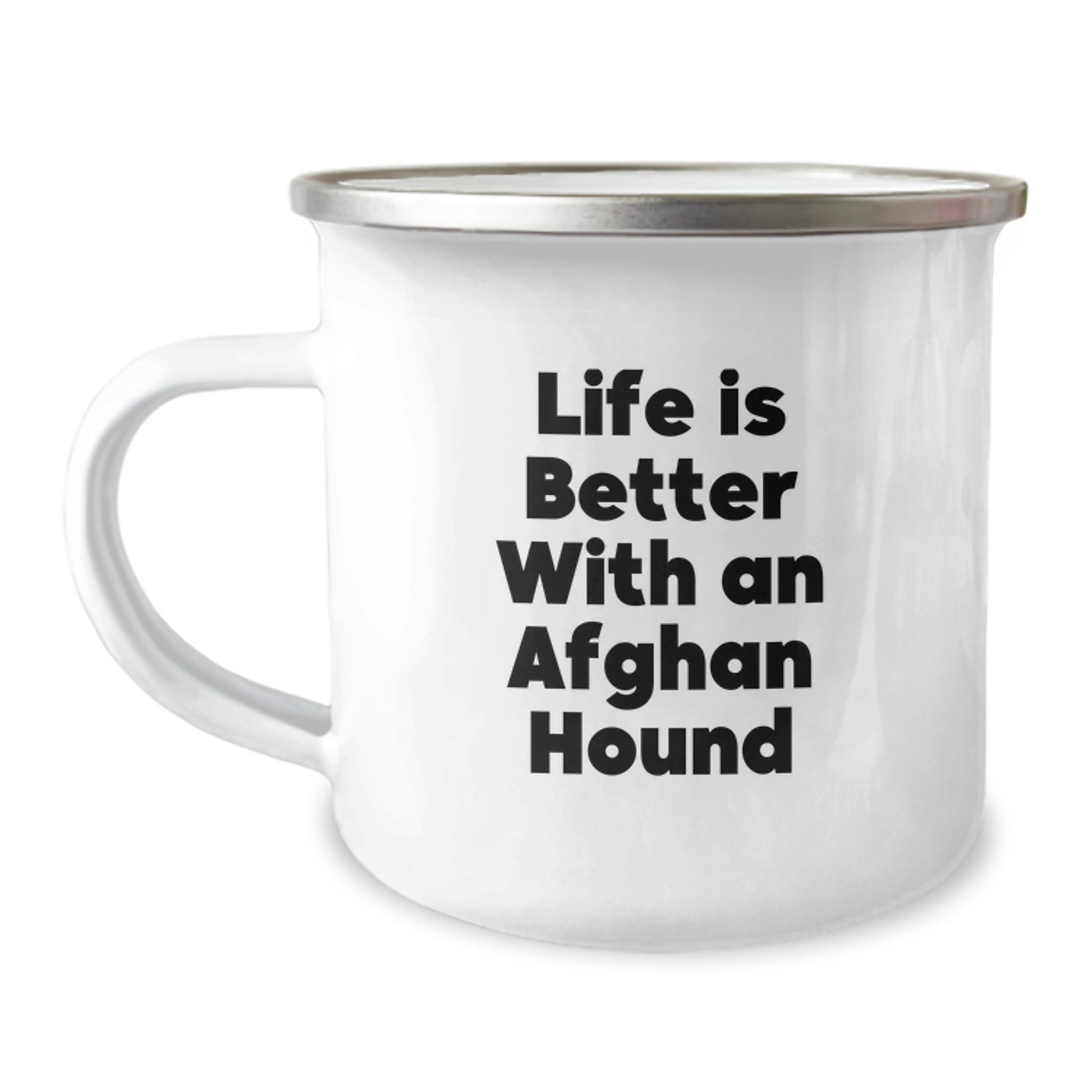 Gifts from Friends, Family, or Coworkers - Afghan Hound Dog Lover's Camping Mug, Life Is Better With An Afghan Hound, 12 oz Stainless Steel with Enamel Finish, Perfect for Graduation - Image 1