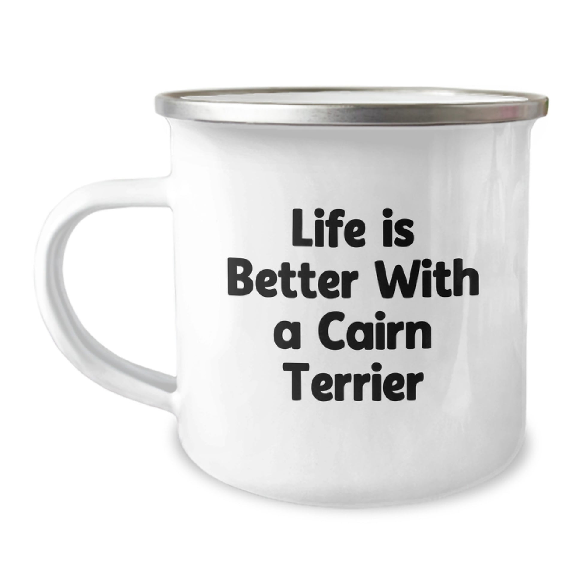 Funny Cairn Terrier Dog Lover Gifts from Friends for Graduation, Life Is Better With A Cairn Terrier, 12 oz Camping Mug - Image 1