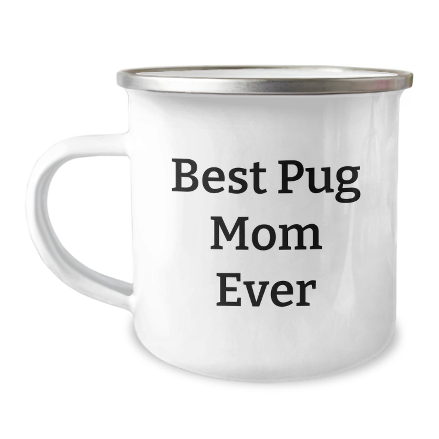 Pug Dog Lover's Camping Mug - Best Pug Mom Ever, Funny Quote, Gifts from Family for Pug Dog Mom Birthday - Image 1
