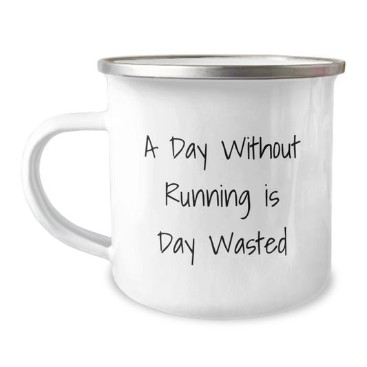 Funny Running Gifts from Friends for Birthday Runners - 'A Day Without Running Is Day Wasted', 12 oz Stainless Steel Camping Mug - Image 1
