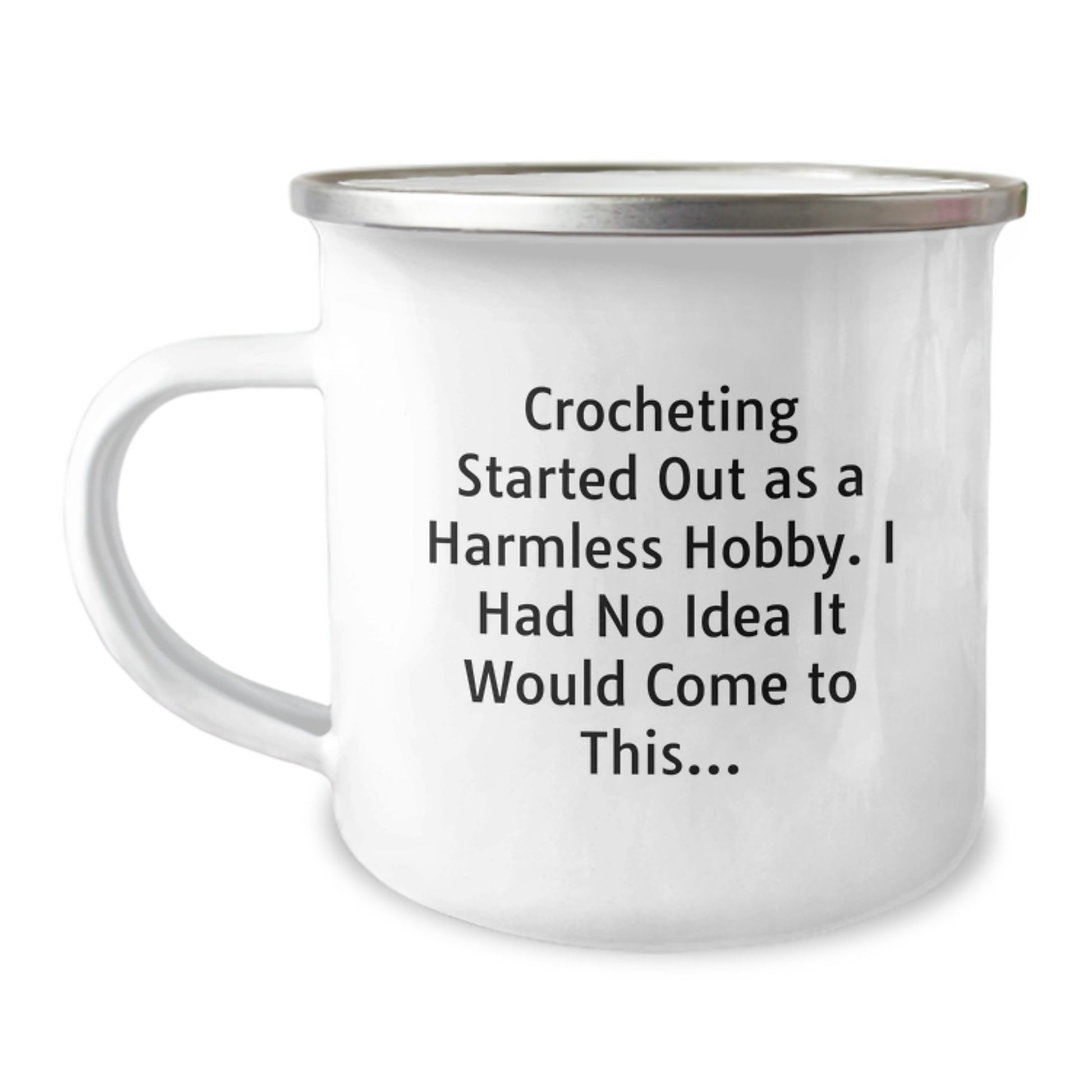 Funny Crocheting Gifts for Women Camping Mugs, 'Crocheting Started Out As A Harmless Hobby', Unique Christmas Unique Gifts from Mom to Friends - Image 1