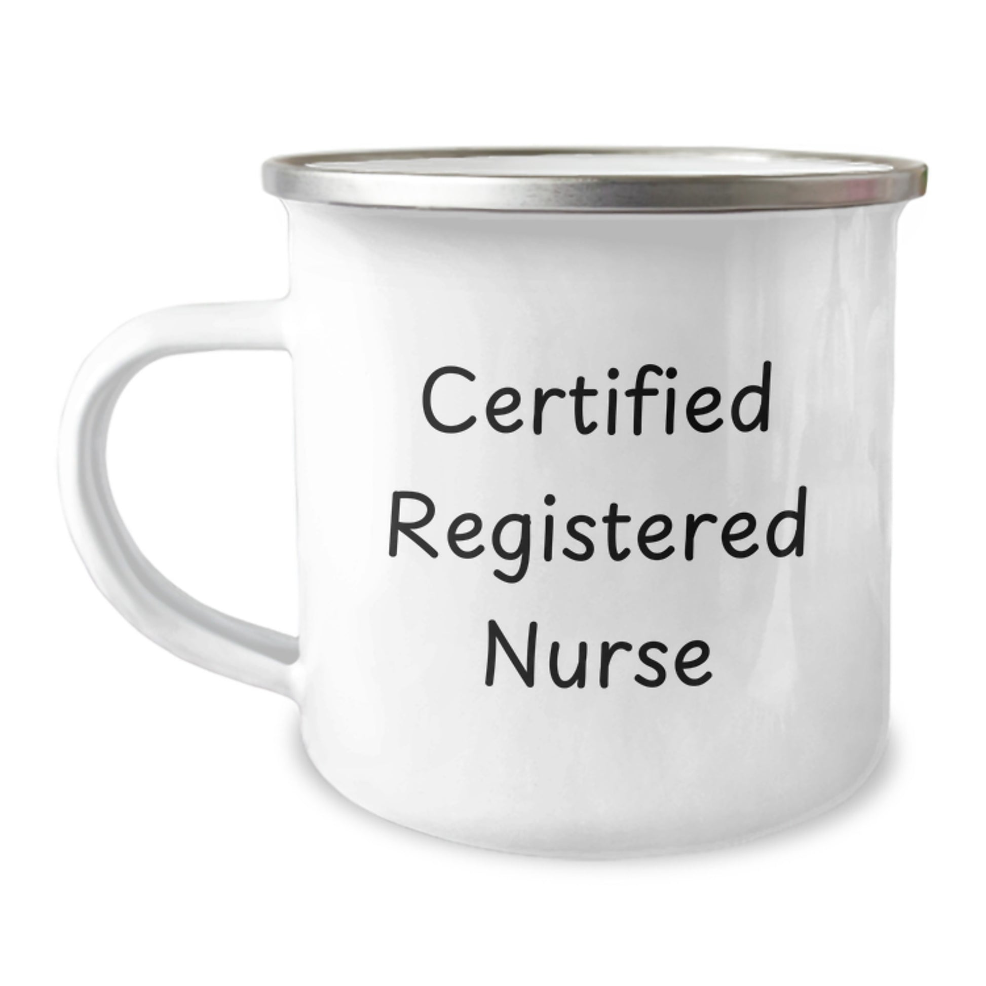 Funny Registered Nurse Gifts for Birthday - 'Certified Registered Nurse' Quote on Camping Mug, 12 oz Capacity, Stainless Steel with Enamel Finish, Gifts from Friends for Registered Nurse - Image 1