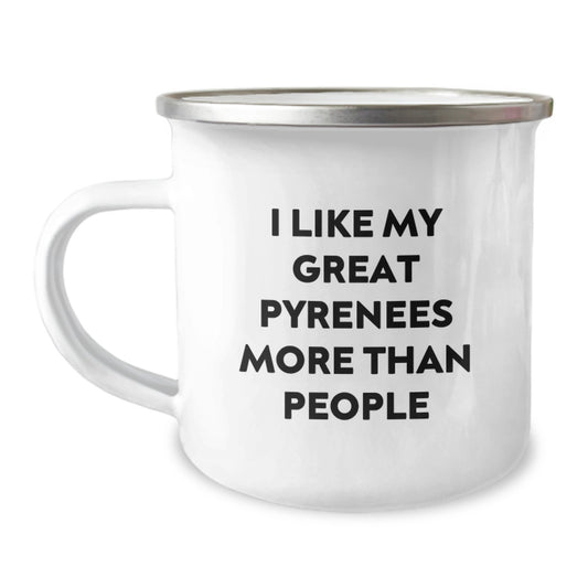 Funny Great Pyrenees Dog Gifts from Friends for Birthday - I Like My Great Pyrenees More Than People, Camping Mug, Great Pyrenees Dog Lovers, Unique Birthday Unique Gifts for Her Him Family - Image 1