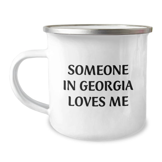 Georgia Lovers' Camping Mug, Funny Quote 'Someone In Georgia Loves Me', Birthday Unique Gifts from Friends, Family, or Coworkers, 12 oz Stainless Steel with Enamel Finish - Image 1