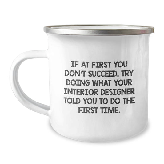 Unique Christmas Unique Gifts from Interior Designer to Friends, Funny Interior Designer Mug for Camping, Inspirational Quote - Image 1