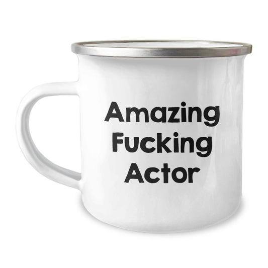 Funny Actor Gifts for Men from Friends - Christmas Unique Actor Coffee Mugs, Amazing F--king Actor Quote, Camping Mug 12 oz - Image 1