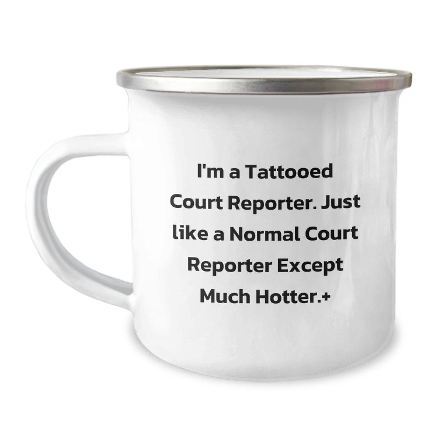 Funny Court Reporter Gifts for Men - Court Reporter Camping Mug, 'I'm A Tattooed Court Reporter Except Much Hotter.' - Unique Christmas Unique Gifts from Friends to Family - Image 1