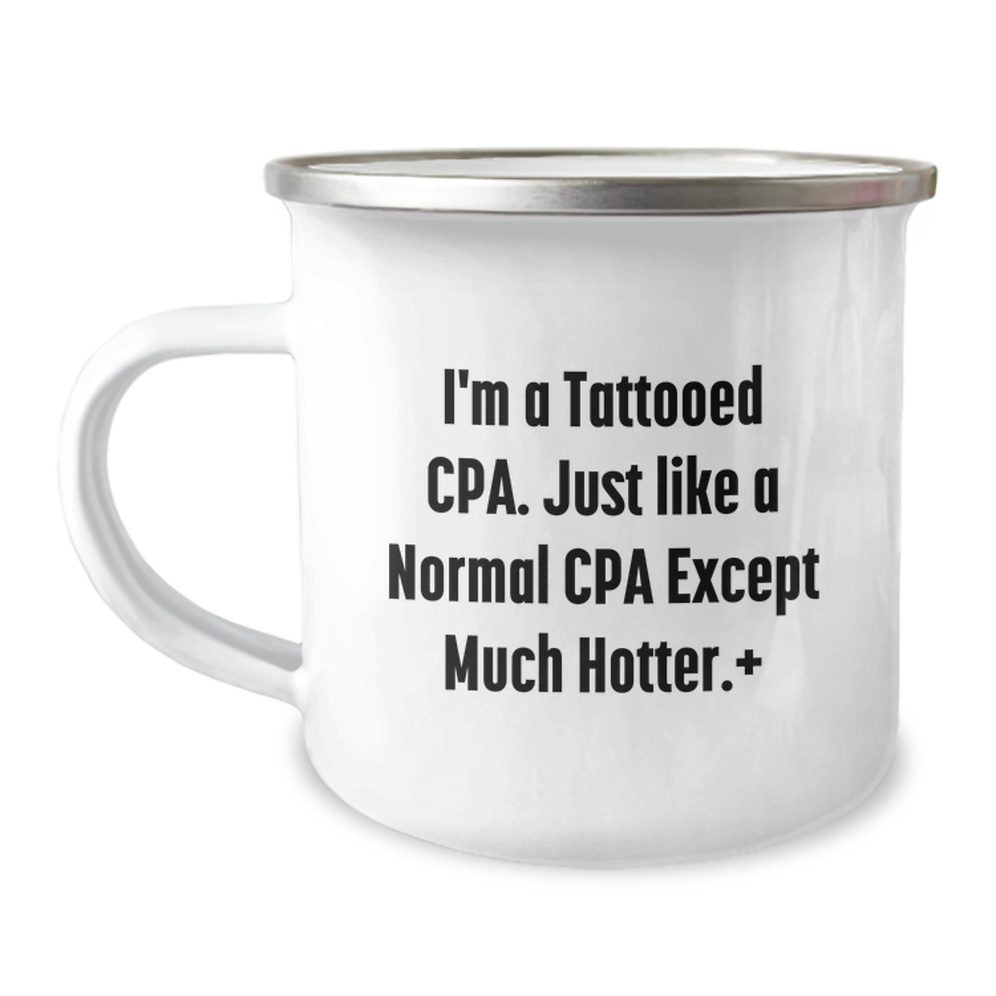 Funny CPA Gifts from Friends for CPAs - I'm A Tattooed Cpa. Just Like A Normal Cpa Except Much Hotter.+, Christmas Unique Camping Mugs - Image 1