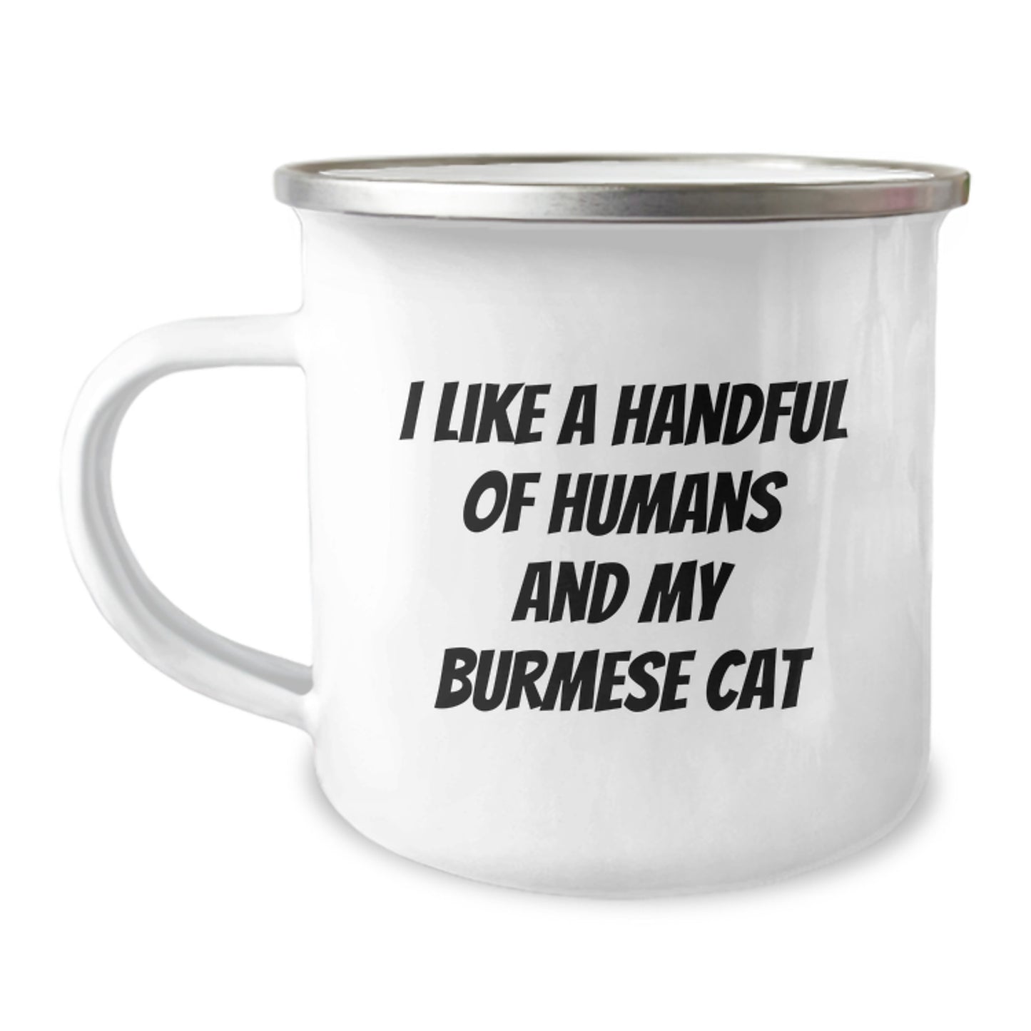 Funny Burmese Cat Camping Mug Gifts for Men Women, I Like A Handful Of Humans And My Burmese Cat, Unique Christmas Memorable Presents - Image 1