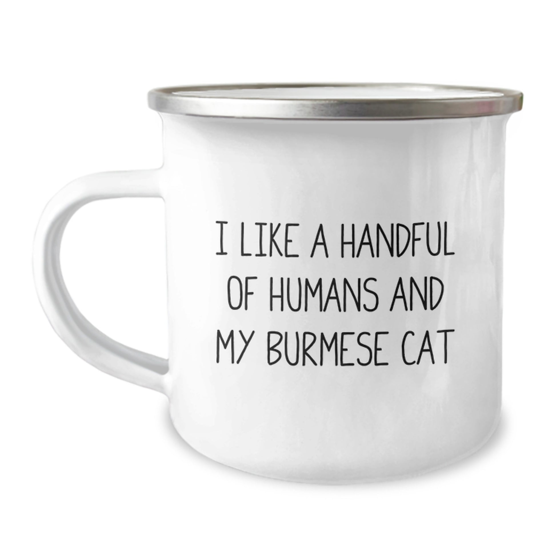 Burmese Cat Lover Camping Mug, Funny Quote 'I Like A Handful Of Humans And My Burmese Cat' Gifts for Men, Women, Friends, Family from Men, Women, Friends, Family - Image 1