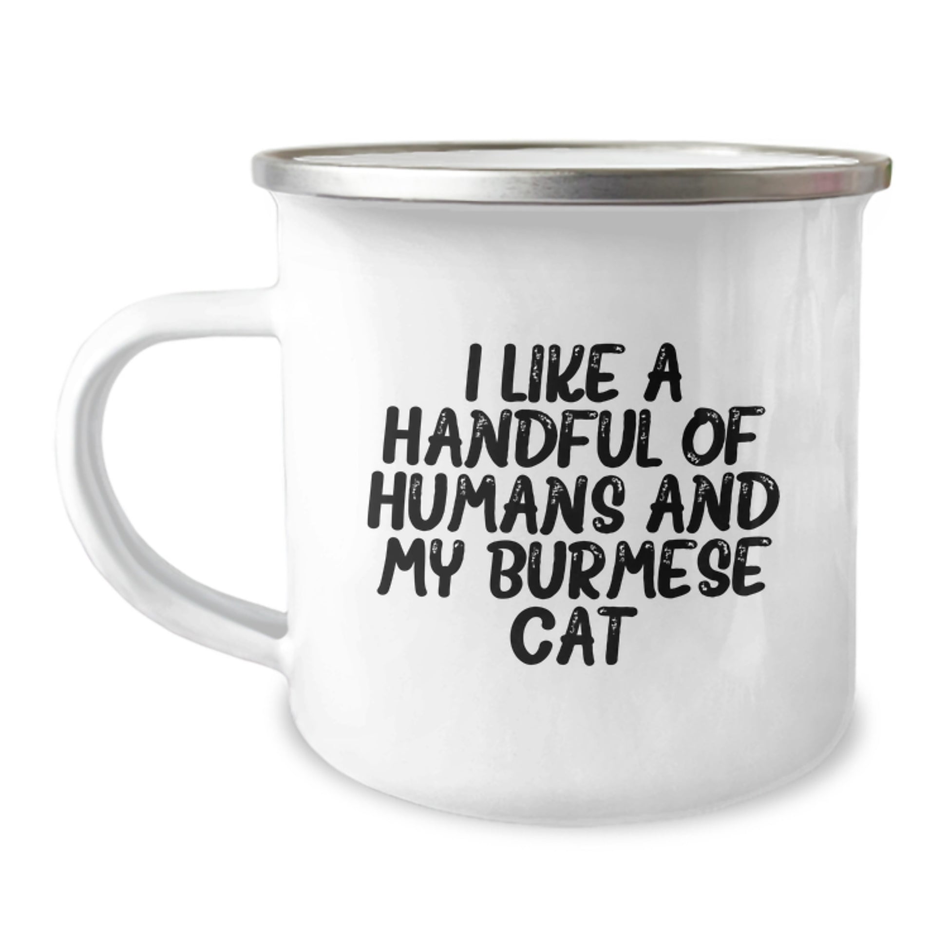 Funny Burmese Cat Camping Mug Gifts from Men to Friends, Christmas Unique Gifts for Burmese Cat Lovers - 'I Like A Handful Of Humans And My Burmese Cat' - Image 1