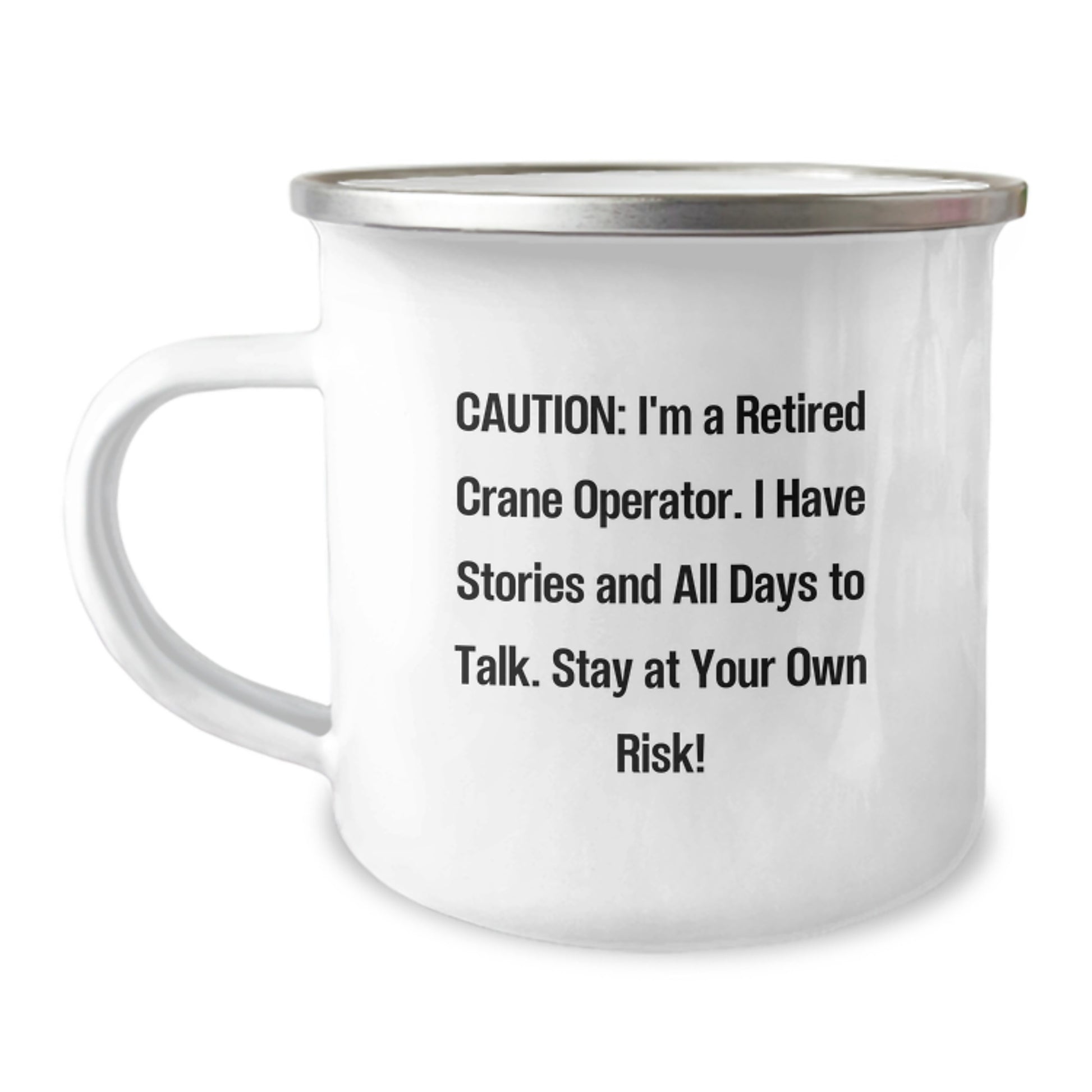 Funny Crane Operator Gifts from Friends for Men - 'Caution: I'm A Retired Crane Operator...'- 12 oz Camping Mug for Graduation - Image 1