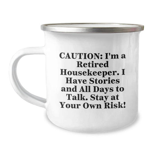 Funny Housekeeper Gifts from Family - Camping Mug for Housekeeper's Graduation, 'Caution: I'm A Retired Housekeeper...' - 12 oz Stainless Steel with Enamel Finish - Image 1