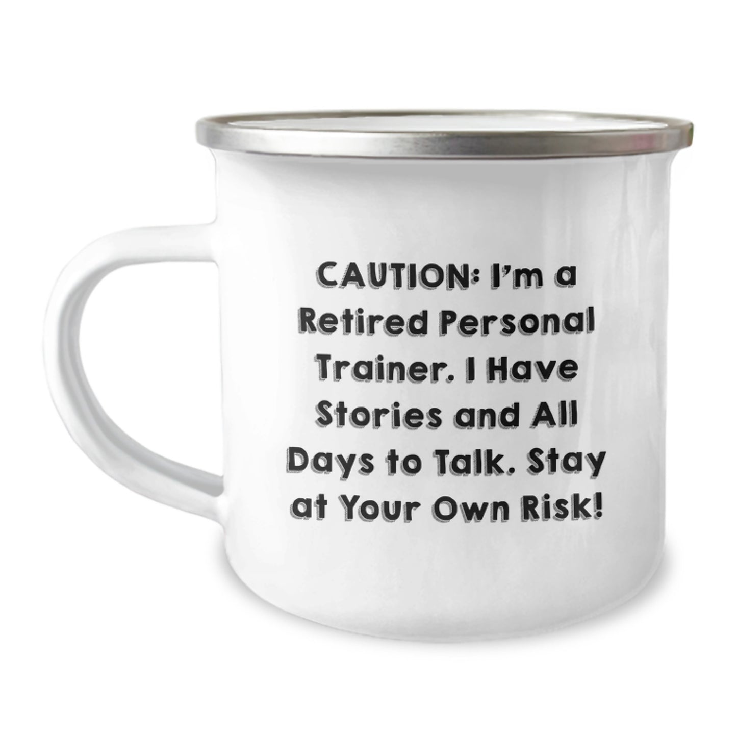 Personal Trainer Gifts from Friends, Camping Mug for Graduation, Stay At Your Own Risk!, Funny Retirement Quote, 12 oz Stainless Steel Enamel Finish - Image 1