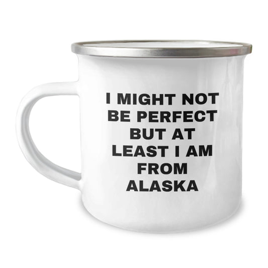 Funny Alaska Gifts for Men from Alaska, 'I Might Not Be Perfect' Camping Mug for Graduation, Unique Gifts for Friends - Image 1