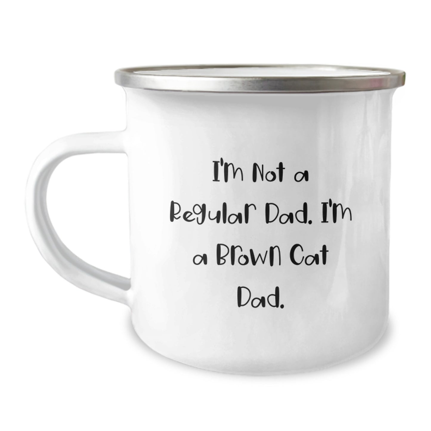 Brown Cat Dad Camping Mug, Funny Gift for Brown Cat Enthusiasts, Gifts from Men to Friends, Unique Graduation Gift for Him, 'I'm Not A Regular Dad. I'm A Brown Cat Dad.' - Image 1